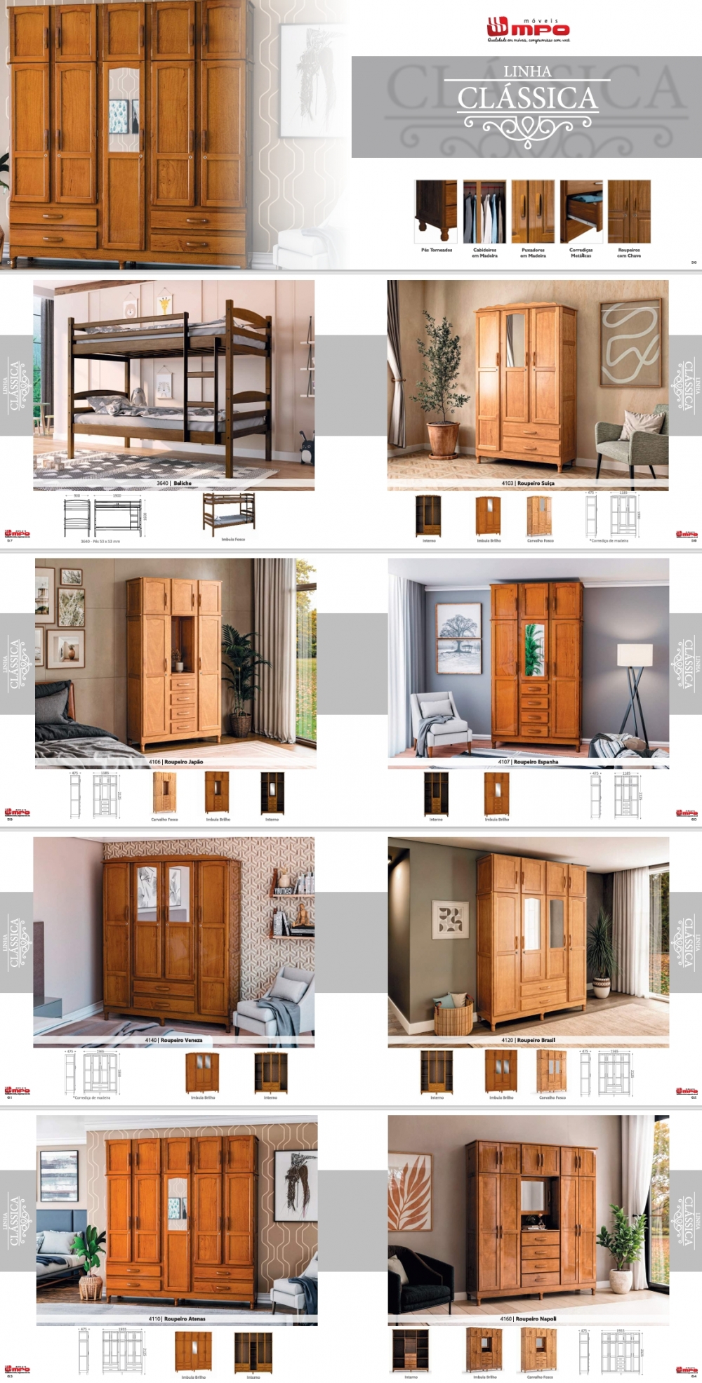 Linha Clássica | 3640 - 4103 - 4106 - 4107 - 4140 - 4120 - 4110 - 4160 - 4410 - 4500 - 4800 - 4810 - 4870 - 4850 - 4860 - 4880 | MPO Móveis 0425