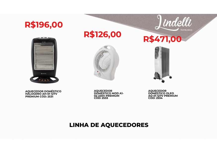 Linha de Aquecedores | 2531 - 2533 - 2534 | Lindelli | Venda: +50% 0525