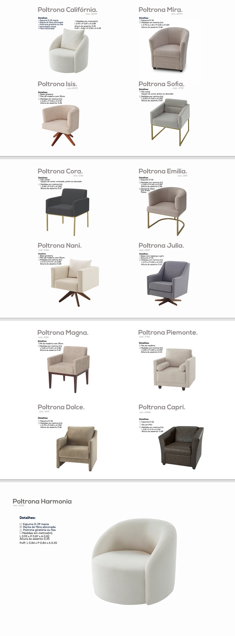 Poltronas | 2546 - 2674 - 2673 - 2757 - 035 - 365 - 034 - 2127 - 036 - 038 - 304 - 2988 - 3302 | Estofama 0425
