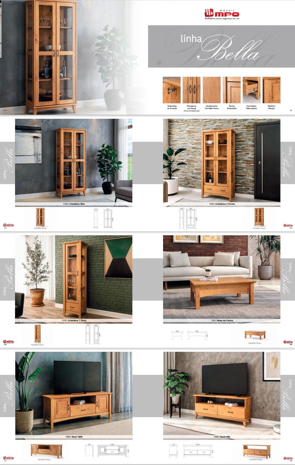 Linha Bella | 1240 - 1200 - 1220 - 1100 - 1600 - 1040 - 1430 - 1400 - 1350 - 1340 - 1330 | MPO Móveis 0425