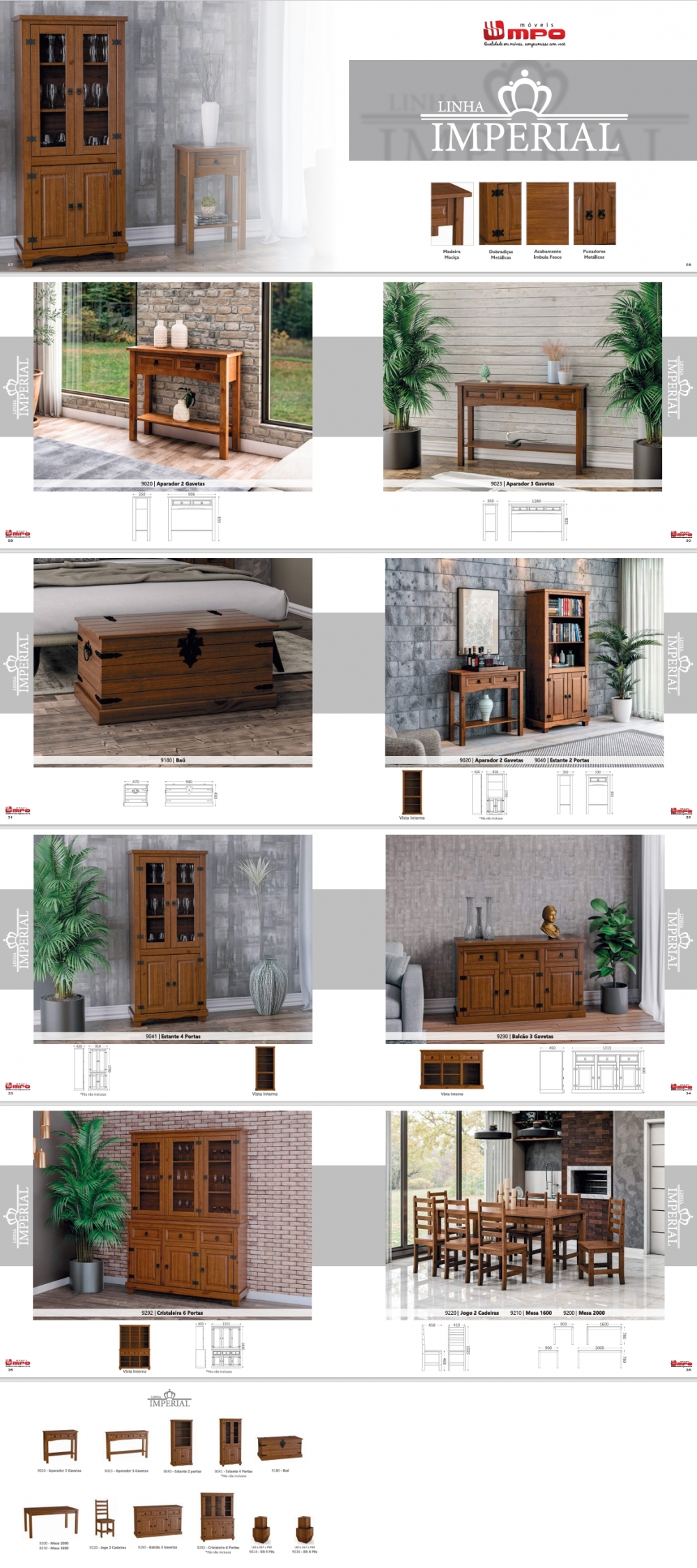 Linha Imperial | 9020 - 9023 - 9180 - 9040 - 9041 - 9290 - 9292 - 9220 - 9220 - 9210 - 9200 | MPO Móveis