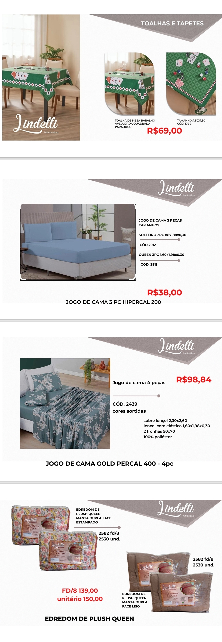 Tapetes / Toalhas / Jogos de Cama / Cortinas | 1794-2911-2912-2439-2588-2530-3295-2915-2048 | Lindelli | Venda: +50% 0525